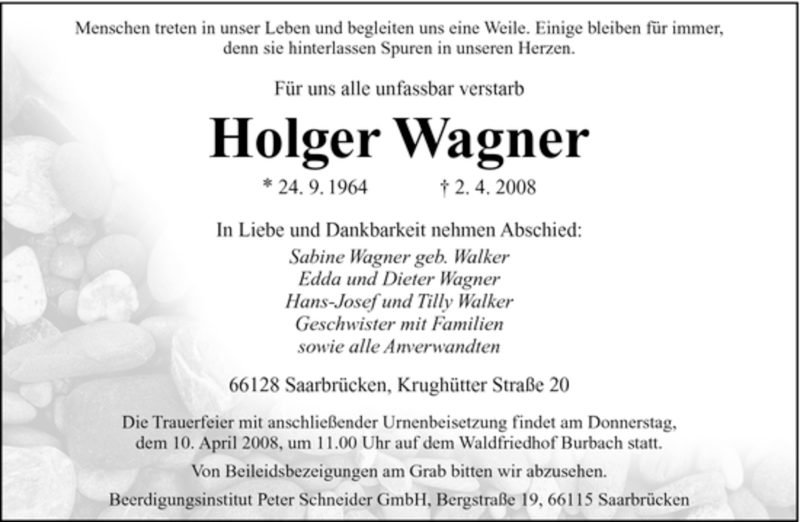  Traueranzeige für Holger Wagner vom 05.04.2008 aus SAARBRÜCKER ZEITUNG